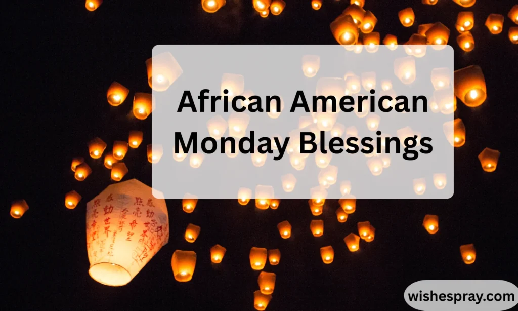 African American Monday Blessings: Powerful Words to Start the Week With Faith, Joy, and Strength 2026