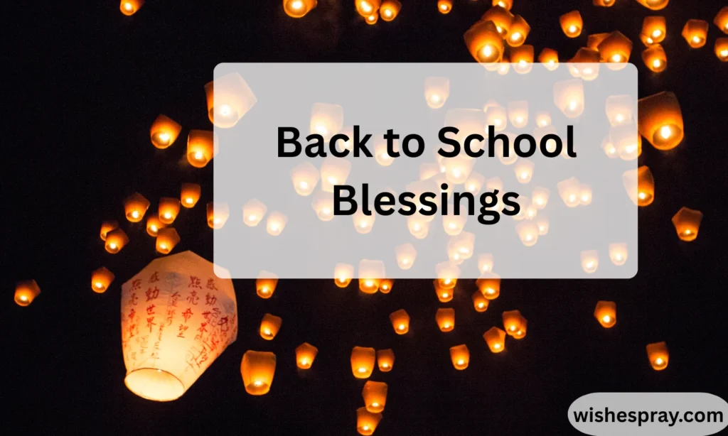 Back to School Blessings: Heartfelt Wishes, Prayers, and Messages for a Successful Academic Year 2026