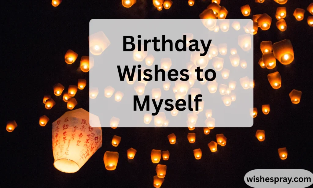 Birthday Wishes to Myself A Deeply Emotional Guide to Self-Love, Growth & Celebration 2026