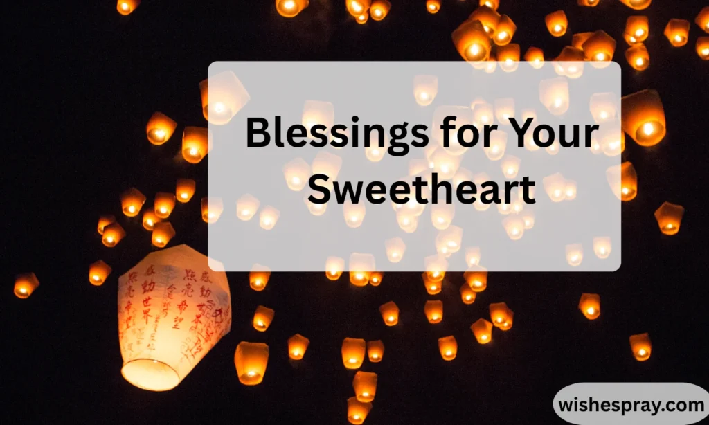 Blessings for Your Sweetheart: 250+ Heartfelt Words, Prayers, and Messages to Express Deep Love 2026