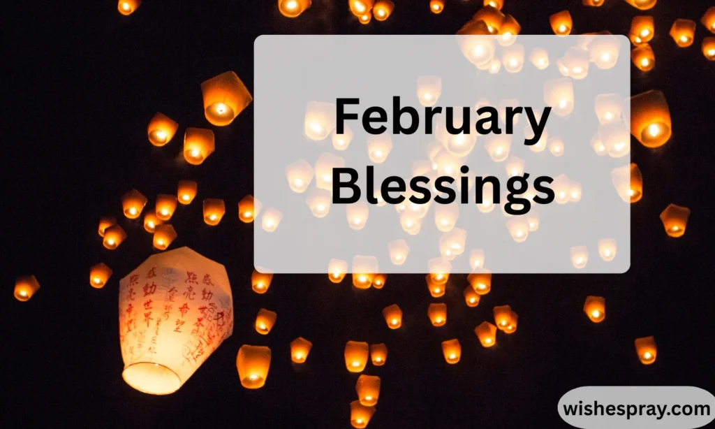 February Blessings