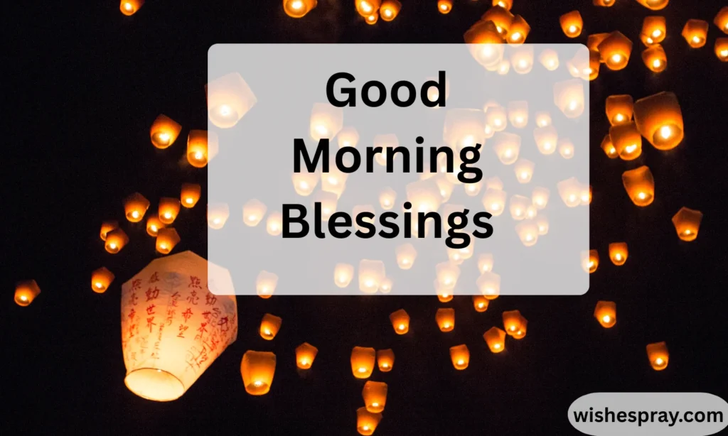 Good Morning Blessings A Beautiful Way to Start Your Day with Positivity, Peace, and Gratitude 2026