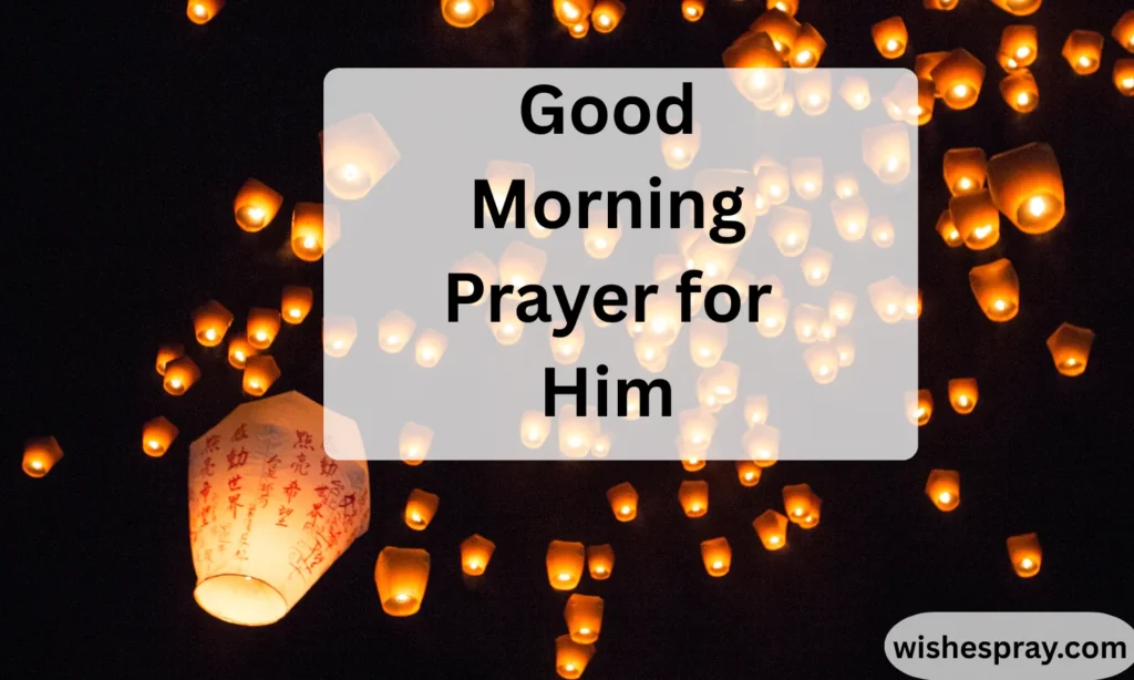 Good Morning Prayer for Him: Heartfelt Good Morning Prayer for Him to Bless His Day, Strengthen Love & Deepen Connection 2026