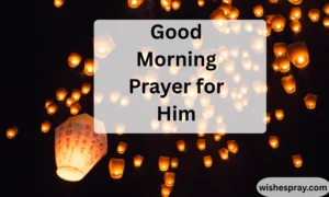 Good Morning Prayer for Him