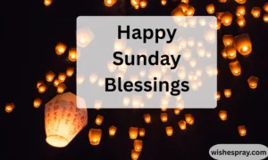 Happy Sunday Blessings