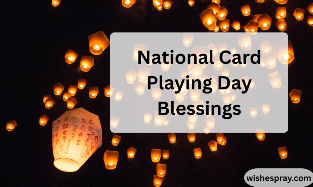 National Card Playing Day Blessings: Heartfelt Messages, Quotes & Joyful Wishes to Share Love, Luck & Laughter 2026