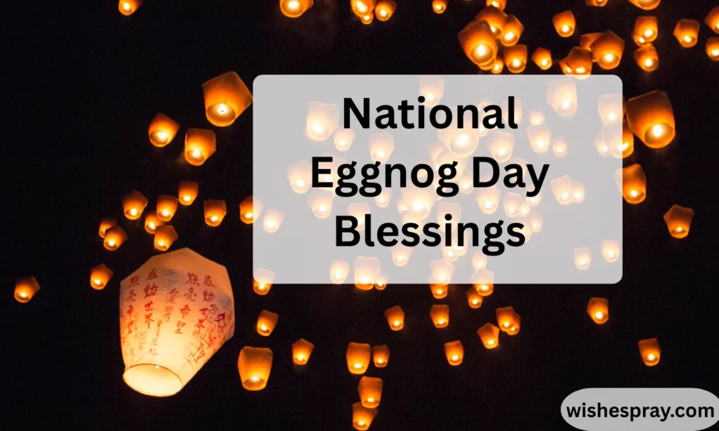 National Eggnog Day Blessings Warm Wishes, Meaning, Quotes & Heartfelt Messages for a Cozy Holiday Celebration 2026