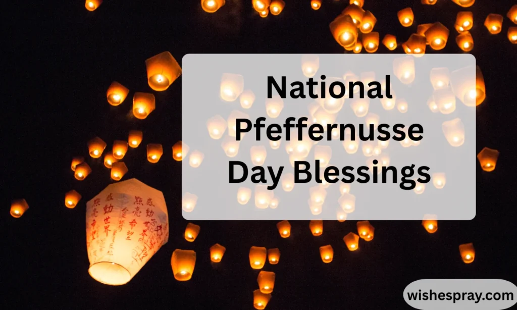 National Pfeffernusse Day Blessings