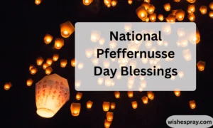 National Pfeffernusse Day Blessings