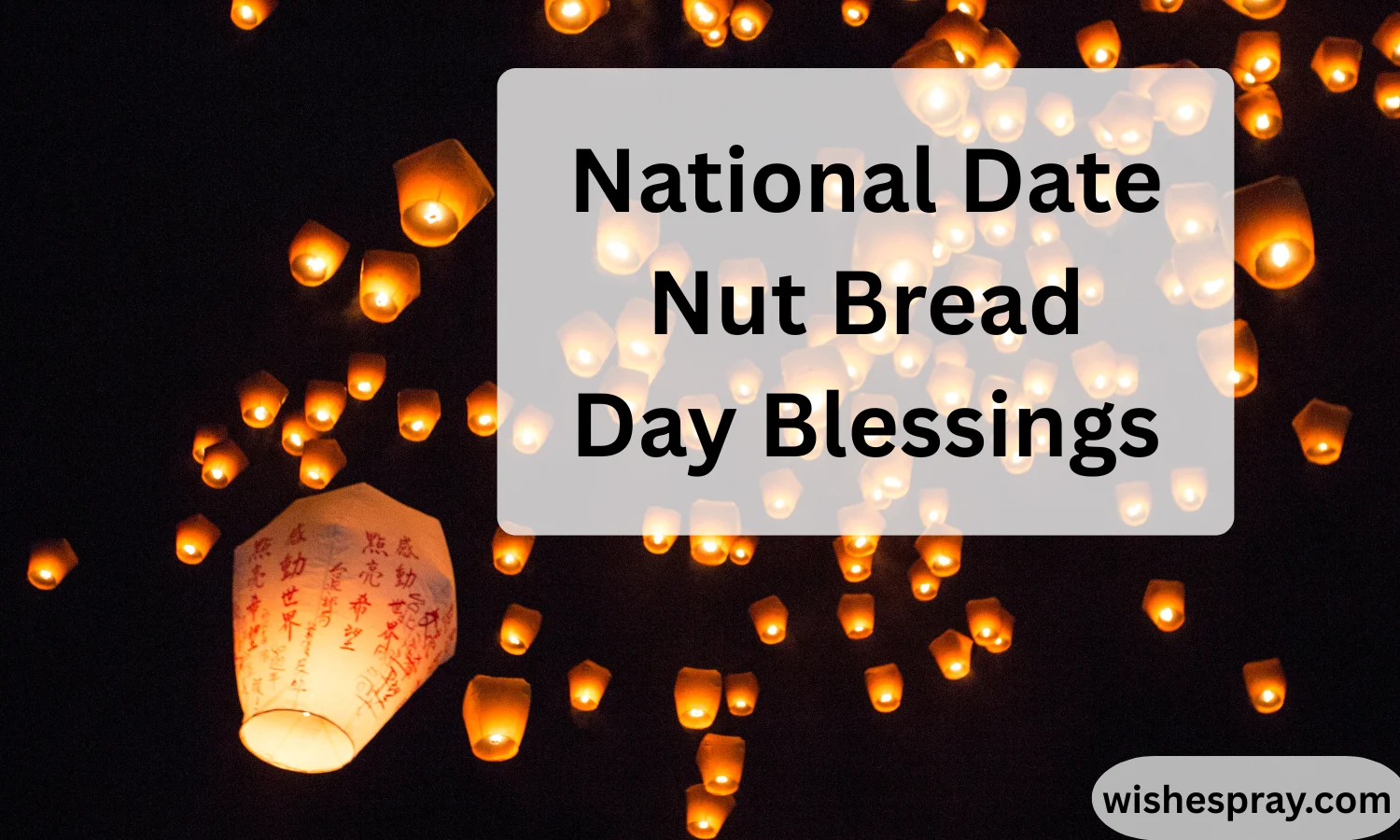 National Date Nut Bread Day Blessings