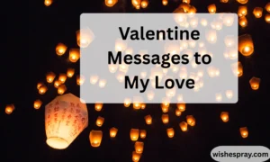 Valentine Messages to My Love