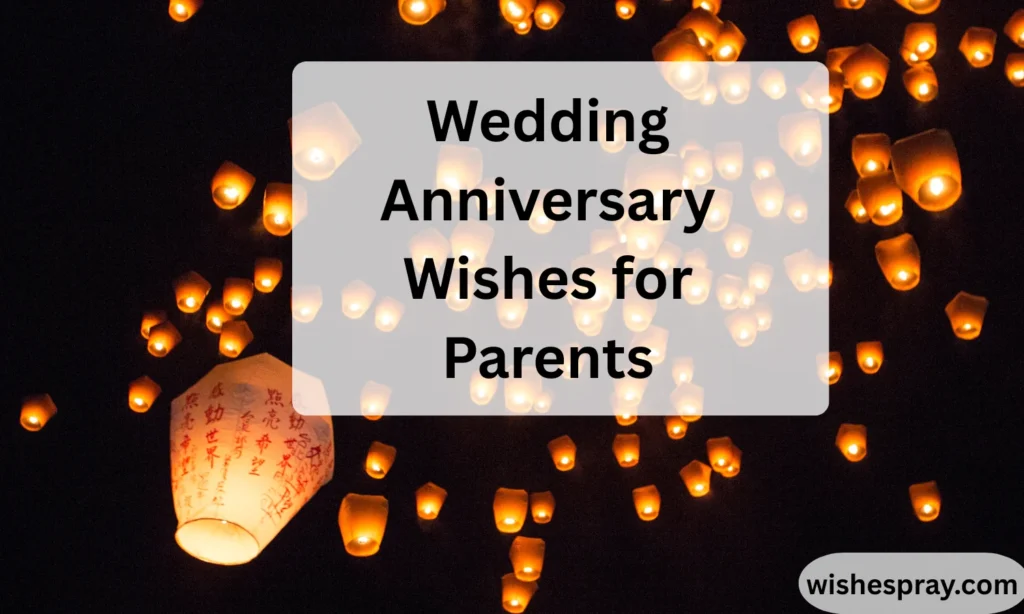 Wedding Anniversary Wishes for Parents: Heartfelt Messages, Ideas & Emotional Examples to Celebrate Their Love 2026