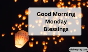 Good Morning Monday Blessings
