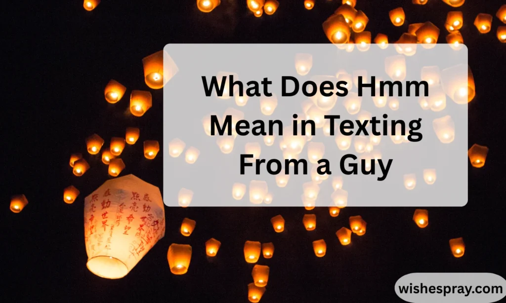 What Does Hmm Mean in Texting From a Guy