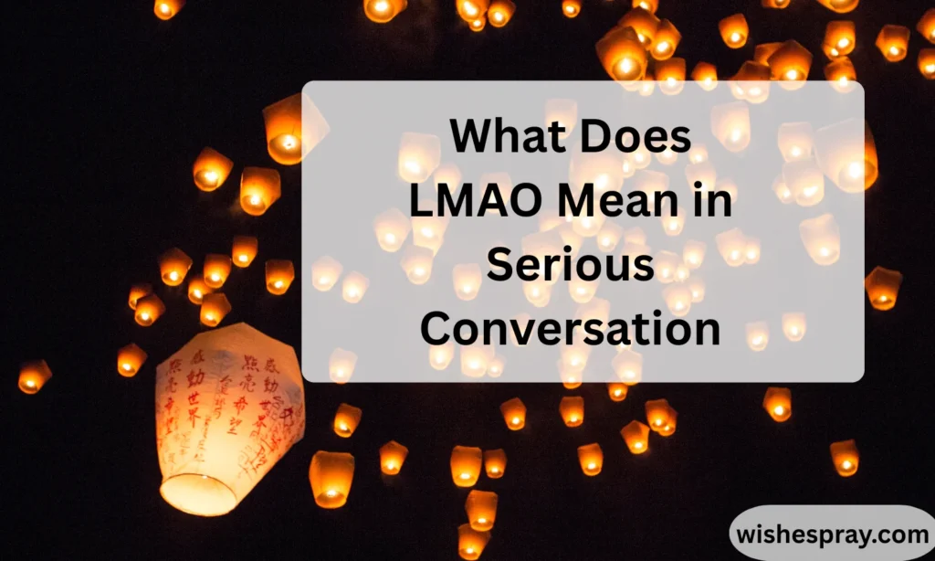What Does LMAO Mean in Serious Conversation