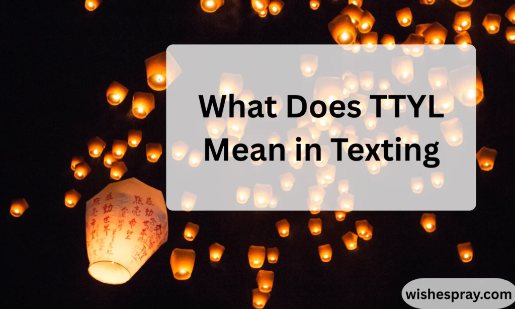 What Does TTYL Mean in Texting? Meaning, Examples, and How to Use It